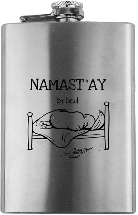 Namast'ay In Bed Funny 8oz. Flask flask