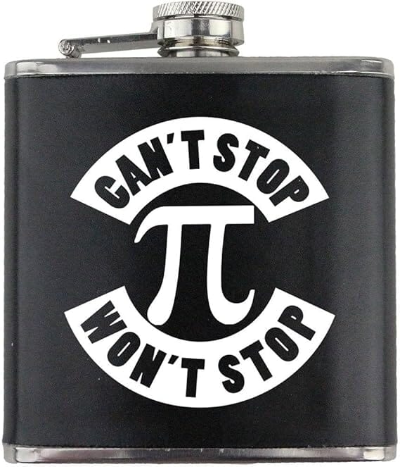 Pi Can't Stop Won't Stop National Pi Day Stainless Steel Leather Wrapped 6oz. Flask Flasks