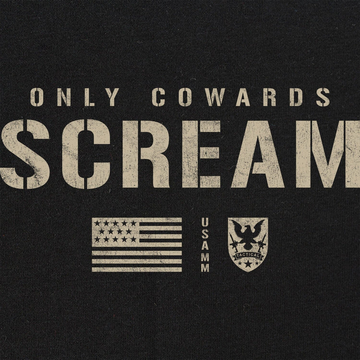 Only Cowards Scream T-Shirt Shirts