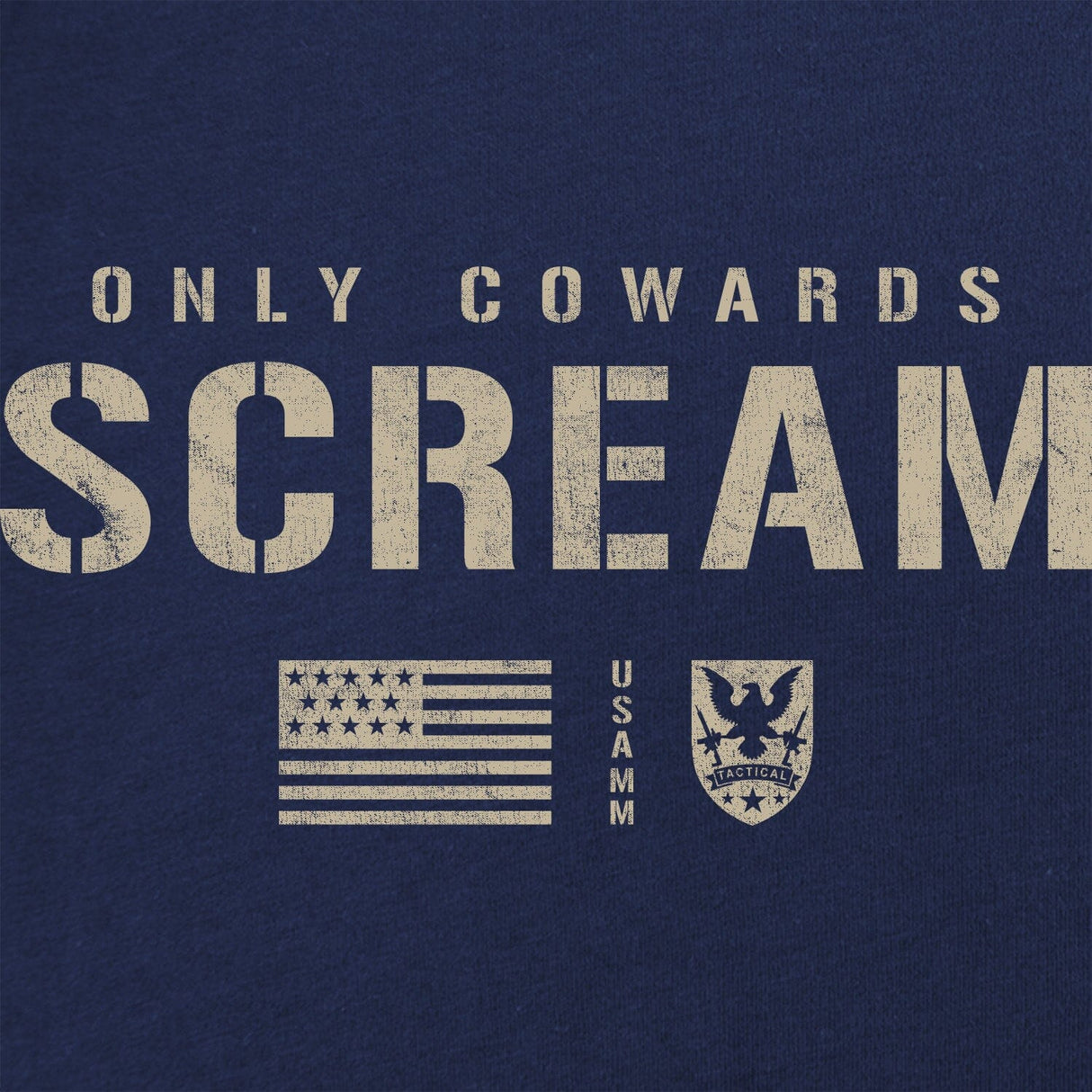 Only Cowards Scream T-Shirt Shirts