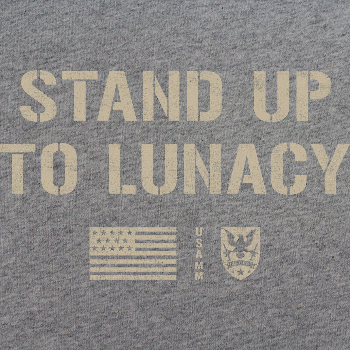 Stand Up To Lunacy T-Shirt Shirts