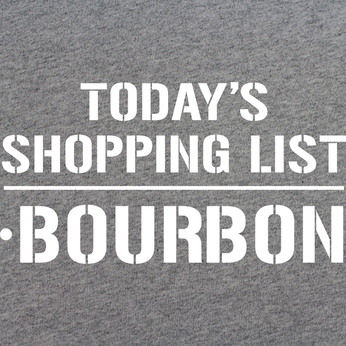 Today's Shopping List T-Shirt - Bourbon Shirts