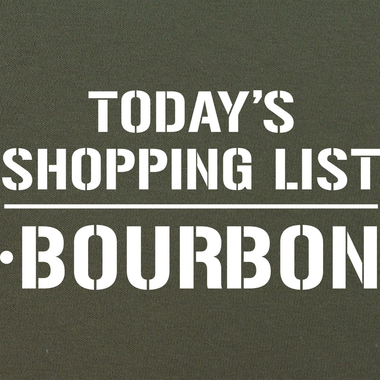 Today's Shopping List T-Shirt - Bourbon Shirts