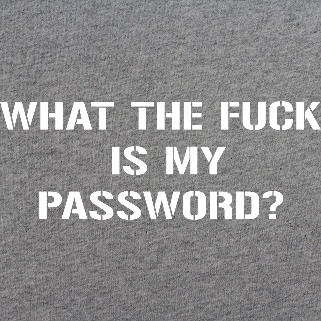 WTF is my Password T-Shirt Shirts