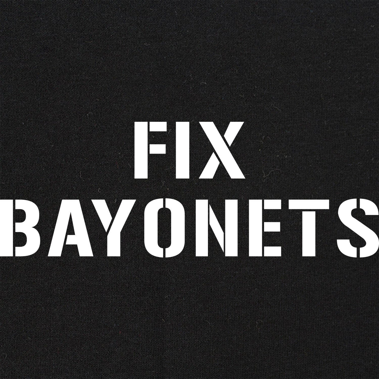 Fix Bayonets T-Shirt Shirts