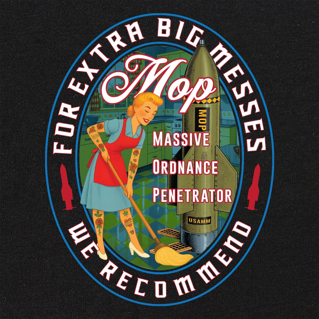 MOP - For Extra Big Messes T-Shirt Shirts