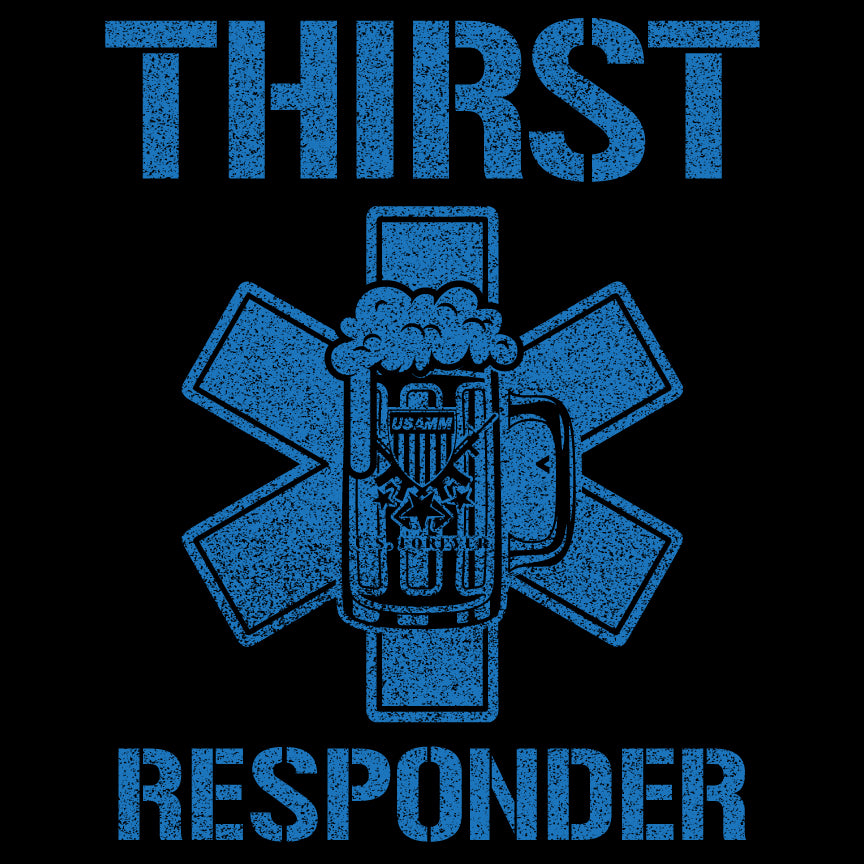 Thirst Responder T-shirt Shirts