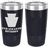 Army 28th Infantry Division Laser Engraved 20oz Tumbler Mugs LET.0090.N