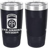Army 82nd Airborne Division Laser Engraved 20oz Tumbler Mugs LET.0098.N