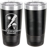Army 82nd Sustainment Brigade Laser Engraved 20oz Tumbler Mugs LET.0099.B