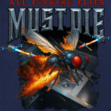 All F-ing Flies Must Die Shirts 