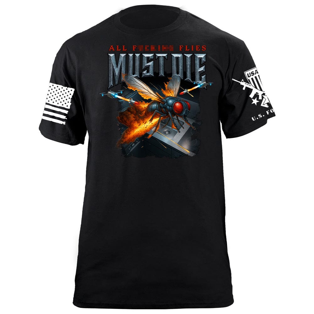 All F-ing Flies Must Die Shirts 87300-S-BK