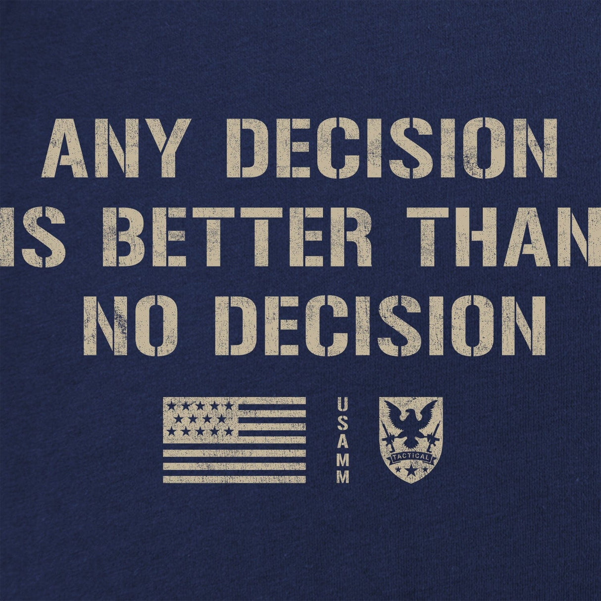 Any Decision T-Shirt Shirts 