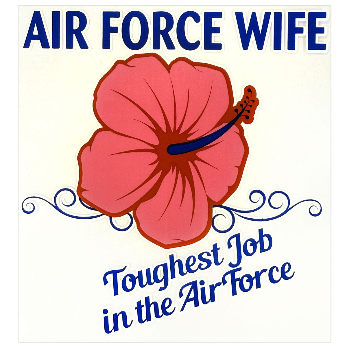 Air Force Wife Toughest Job in the Air Force Clear Decal Stickers and Decals 