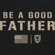 Be A Good Father T-Shirt Shirts 