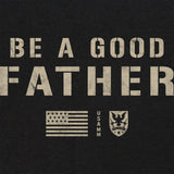 Be A Good Father T-Shirt Shirts 
