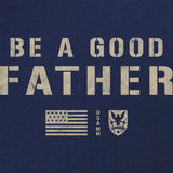Be A Good Father T-Shirt Shirts 