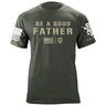Be A Good Father T-Shirt Shirts 87328-S-MG