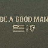 Be A Good Man T-Shirt Shirts 