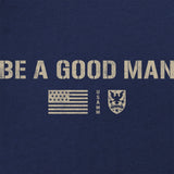 Be A Good Man T-Shirt Shirts 