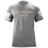Be A Good Man T-Shirt Shirts 87329-S-HG