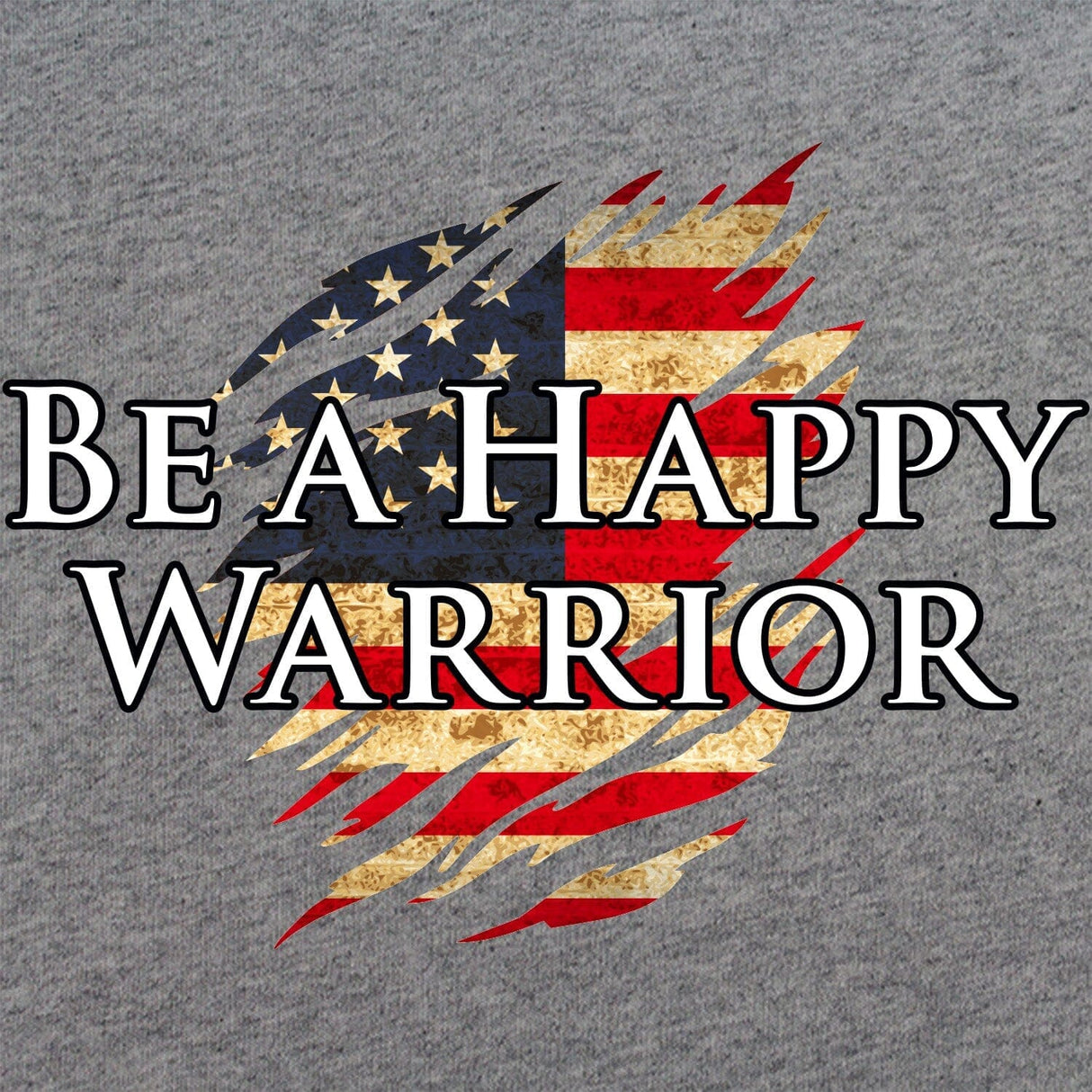 Be a Happy Warrior T-Shirt Shirts 