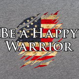 Be a Happy Warrior T-Shirt Shirts 
