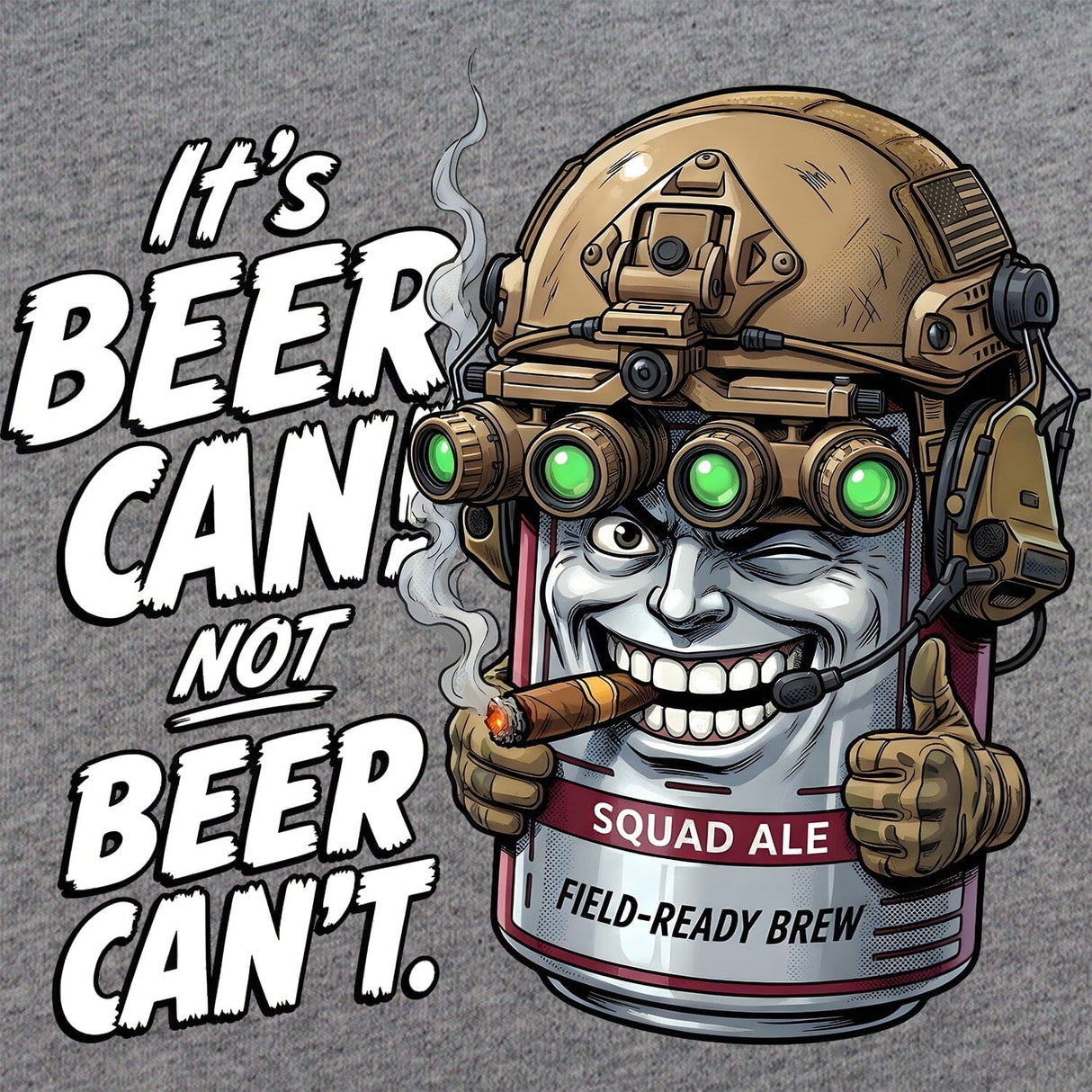 Beer Can not Beer Can't T-Shirt Shirts 