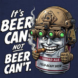 Beer Can not Beer Can't T-Shirt Shirts 