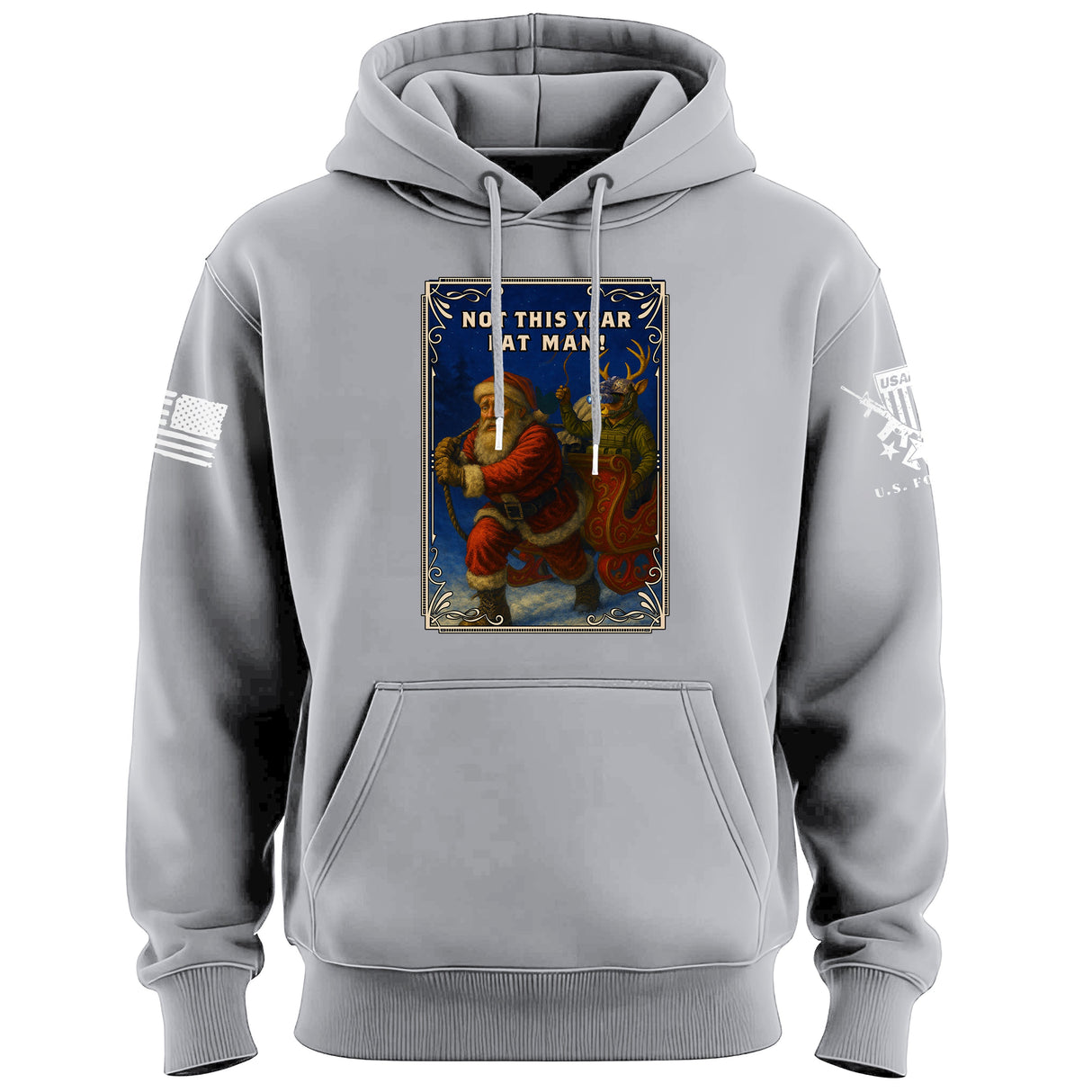 Not This Year Fat Man! Hoodie