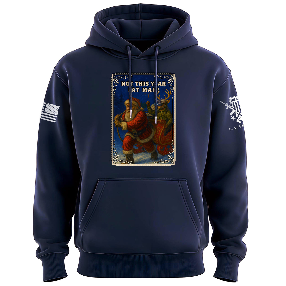 Not This Year Fat Man! Hoodie