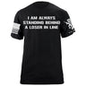 Standing Behind a Loser T-Shirt Shirts 88035-S-BK