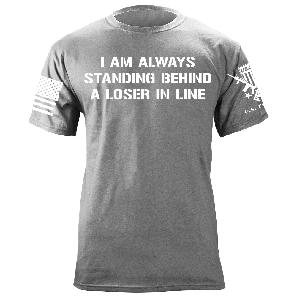 Standing Behind a Loser T-Shirt Shirts 88035-S-HG