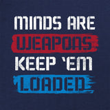 Minds are Weapons T-Shirt Shirts 
