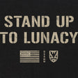 Stand Up To Lunacy T-Shirt Shirts 