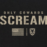 Only Cowards Scream T-Shirt Shirts 