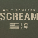 Only Cowards Scream T-Shirt Shirts 