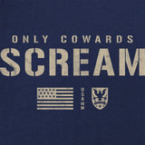 Only Cowards Scream T-Shirt Shirts 