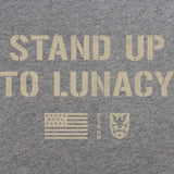 Stand Up To Lunacy T-Shirt Shirts 