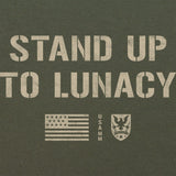 Stand Up To Lunacy T-Shirt Shirts 