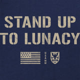 Stand Up To Lunacy T-Shirt Shirts 