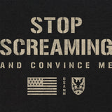 Stop Screaming T-Shirt Shirts 