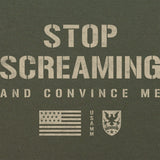 Stop Screaming T-Shirt Shirts 