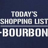 Today's Shopping List T-Shirt - Bourbon Shirts 