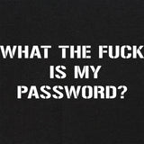 WTF is my Password T-Shirt Shirts 