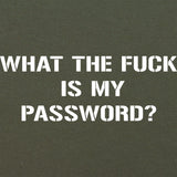 WTF is my Password T-Shirt Shirts 