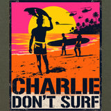 Charlie Don't Surf T-Shirt