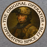 The Original Operator - Since 1776 T-Shirt Shirts 
