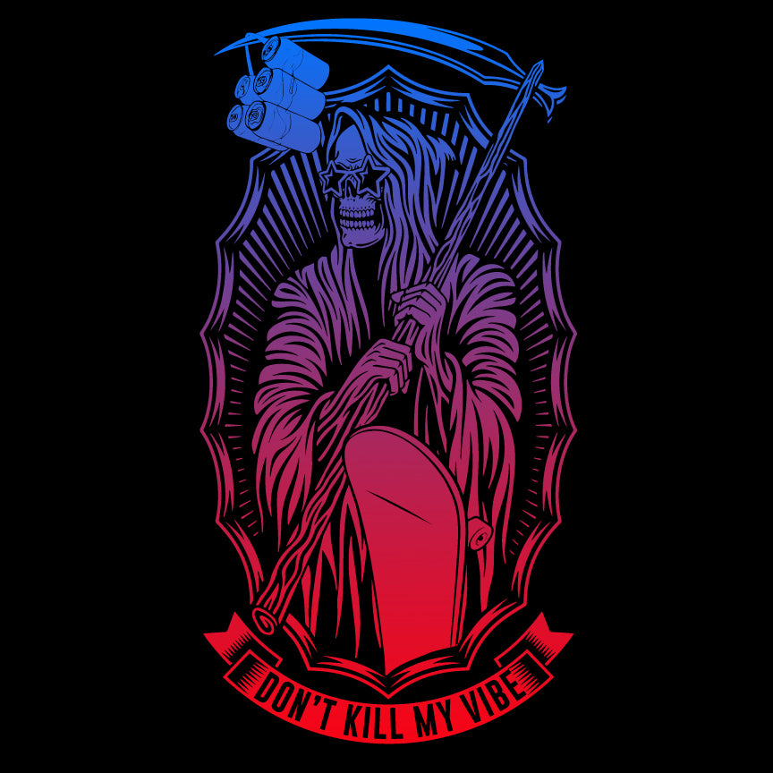 Don't Kill My Vibe T-Shirt Shirts 