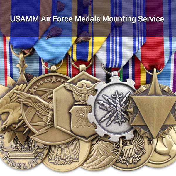 USAMM Air Force Medals Mounting Service Tailoring & Mounting Services 